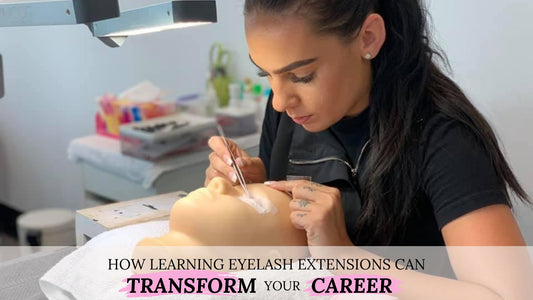 From Novice to Expert: How Learning Eyelash Extensions Can Transform Your Career